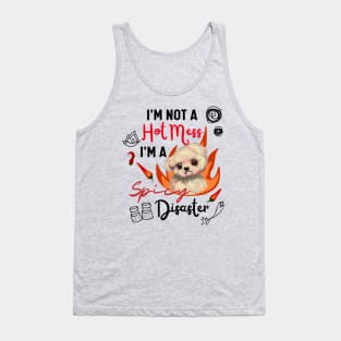 Funny Maltipoo Quote Crusty White Dog Maltese I Am Not A Hot Mess I Am A Spicy Disaster Tank Top